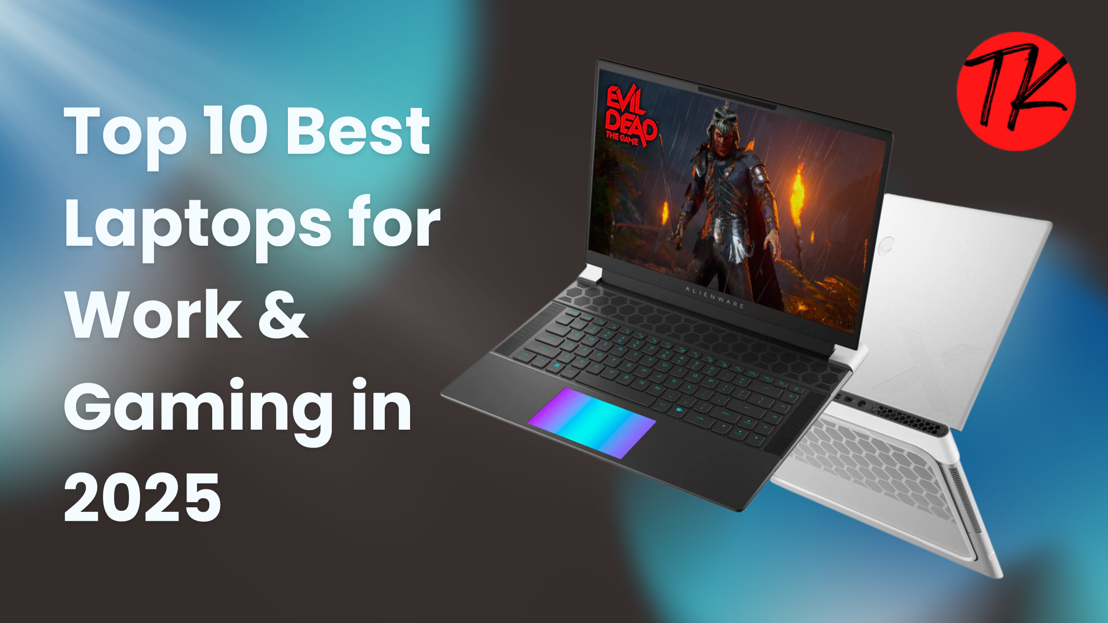 Top 10 Best Laptops for Work & Gaming in 2025